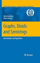 Graphs, Dioids and Semirings : New Models and Algorithms.