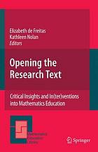 Opening the Research Text : Critical Insights and In(ter)ventions into Mathematics Education