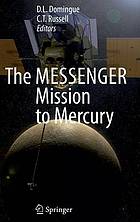 The MESSENGER Mission to Mercury