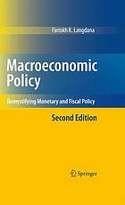 Macroeconomic policy : demystifying monetary and fiscal policy