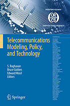 Telecommunications Modeling, Policy and Technology.