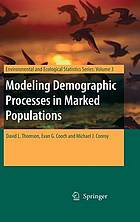 Modeling demographic processes in marked populations