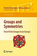 Groups and symmetries : from finite groups to Lie groups