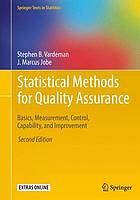 Statistical methods for quality assurance  : basics, measurement, control, capability, and improvement