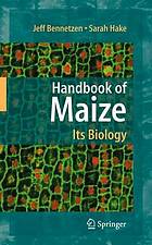 Handbook of Maize: Its Biology