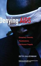 Denying AIDS: Conspiracy Theories.