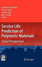 Service life prediction of polymeric materials : global perspectives