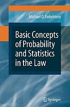 Basic concepts of probability and statistics in the law [recurso electrónico]