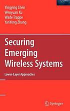 Securing emerging wireless systems : lower-layer approaches