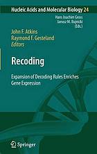 Recoding : expansion of decoding rules enriches gene expression