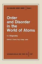 Order and Disorder in the World of Atoms