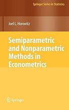 Semiparametric and Nonparametric Methods in Econometrics