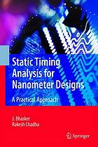 Static Timing Analysis for Nanometer Designs : a Practical Approach