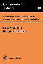 Case studies in Bayesian statistics : Workshop : Papers.