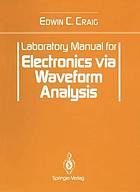Laboratory manual for electronics via waveform analysis