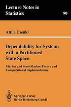 Dependability for systems with a partitioned state space Markov and semi-Markov theory and computational implementation