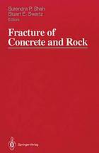 Fracture of concrete and rock : SEM-RILEM International Conference, June 17-19, 1987, Houston, TX, USA