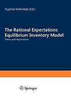 The rational expectations equilibrium inventory model theory and applications