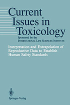 Interpretation and extrapolation of reproductive data to establish human safety standards