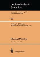 Statistical modelling proceedings of GLIM 89 and the 4th International Workshop on Statistical Modelling held in Trento, Italy, July 17 - 21, 1989