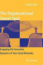 The Power of Social Engagement : Finding the Sweet Spot in Your Organization.