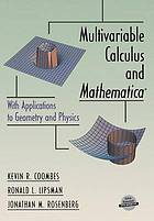 Multivariable Calculus and Mathematica : With Applications to Geometry and Physics