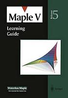 Maple V / lear,1998, Learning guide / K.M. Heal.