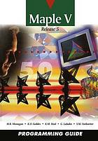 Maple V / pro,1998, Programming guide / M.B. Monagan.