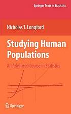 Studying Human Populations : an Advanced Course in Statistics.