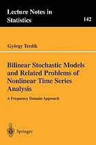 Bilinear stochastic models and related problems of nonlinear time series analysis a frequency domain approach