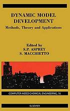 Dynamic Model Development : Methods, Theory and Applications.