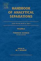 Handbook of analytical separations. Volume 6, Forensic science