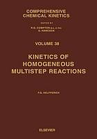 Comprehensive chemical kinetics / Section 10, Modern methods, theory, and data / C.H. Bamford Vol. 38, Kinetics of homogeneous multistep reactions / F.G. Helfferich ; ed. by R.G. Compton, G. Hancock.