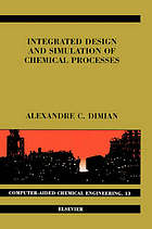 Integrated design and simulation of chemical processes