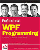 Professional WPF programming : .NET development with the Windows Presentation Foundation