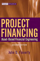 Project Financing: Asset-Based Financial Engineering, 2nd Edition.