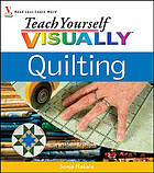 Teach yourself visually quilting