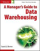 A Manager's Guide to Data Warehousing.