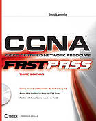 CCNA : Cisco Certified Network Associate fast pass. - Description based on print version record. - Includes index