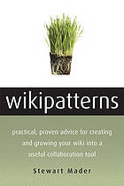 Wikipatterns a practical guide to improving productivity and collaboration in your organization.