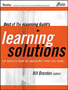 Best of the eLearning Guild's learning solutions : top articles from the eMagazine's first five years