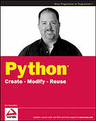 Python : create-modify-reuse. - Description based on print version record. - Includes index. - "Wrox programmer to programmer"--Cover