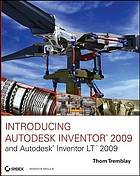 Introducing Autodesk Inventor 2009 and Autodesk Inventor LT 2009