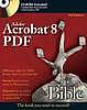 Adobe Acrobat 8 PDF Bible.