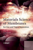 Materials science of membranes for gas and vapor separation