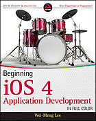 Beginning iOS 4 application development : "Wrox programmer to programmer"--Cover. - Includes index