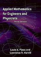 Applied mathematics for engineers and physicists