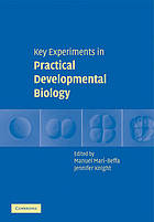 Key experiments in practical developmental biology