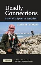 Deadly connections : states that sponsor terrorism