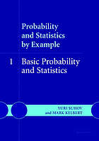 Probability and statistics by example. Volume I, Basic probability and statistics